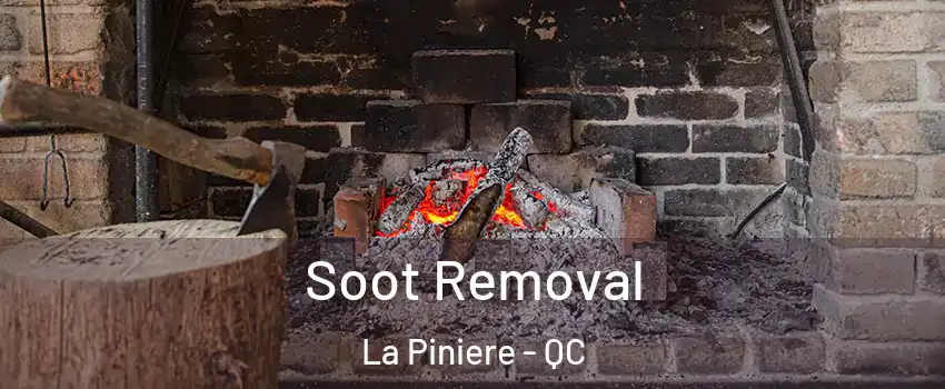 Soot Removal La Piniere - QC