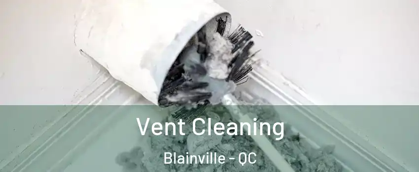  Vent Cleaning Blainville - QC