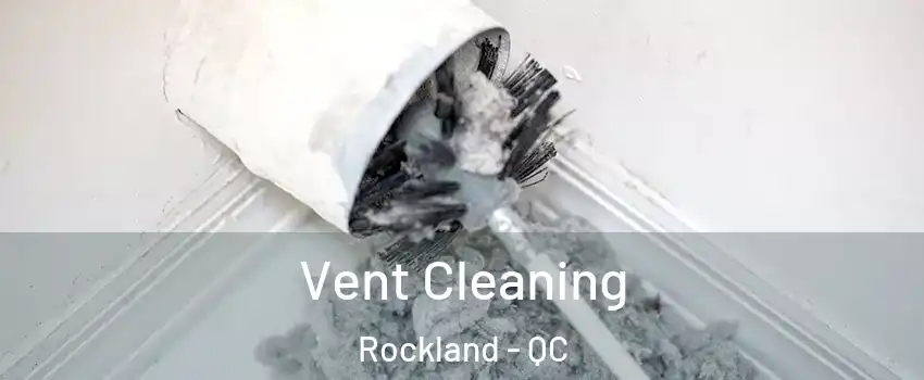  Vent Cleaning Rockland - QC