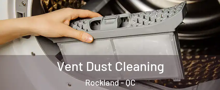  Vent Dust Cleaning Rockland - QC