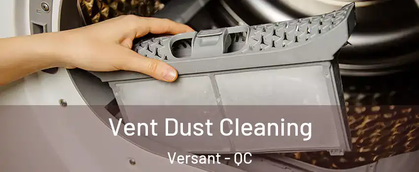  Vent Dust Cleaning Versant - QC