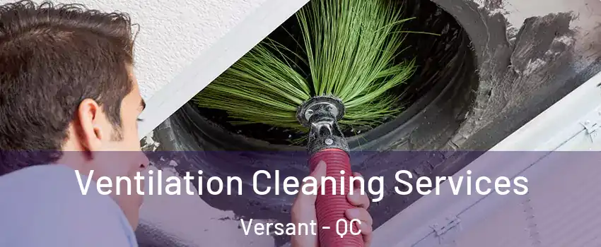  Ventilation Cleaning Services Versant - QC
