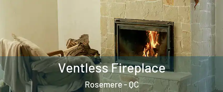 Ventless Fireplace Rosemere - QC