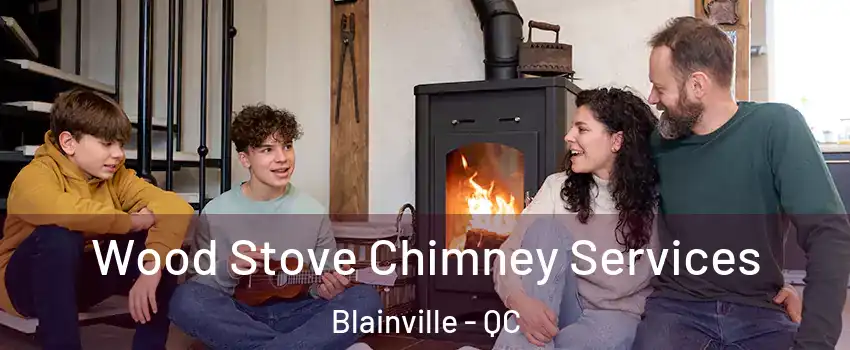  Wood Stove Chimney Services Blainville - QC