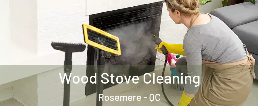  Wood Stove Cleaning Rosemere - QC