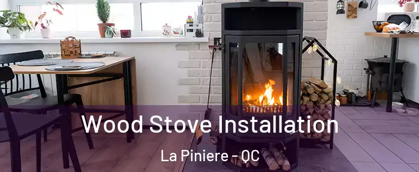  Wood Stove Installation La Piniere - QC
