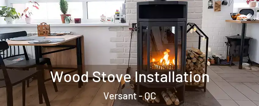 Wood Stove Installation Versant - QC